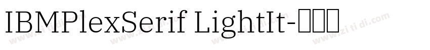 IBMPlexSerif LightIt字体转换